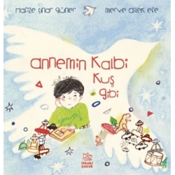 Annemin Kalbi Kuş Gibi