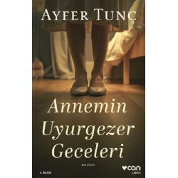 Annemin Uyurgezer Geceleri