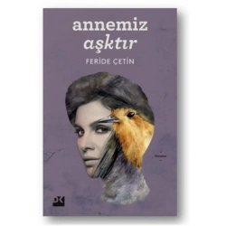 Annemiz Aşktır