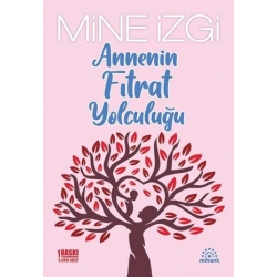 Annenin Fıtrat Yolculuğu