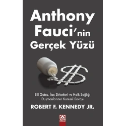 Anthony Fauci’nin Gerçek Yüzü