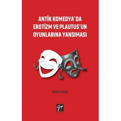Antik Komedyada Erotizm ve Plautusun Oyunlarına Yansıması