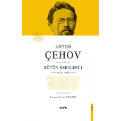 Anton Çehov Bütün Eserleri 1 1875 - 1882 (Ciltli)