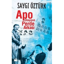 Apo Olayının Perde Arkası
