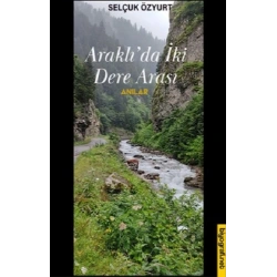 Araklıda İki Dere Arası
