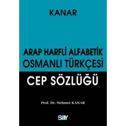 Arap Harfli Alfabetik Osmanlı Türkçesi Cep Sözlüğü