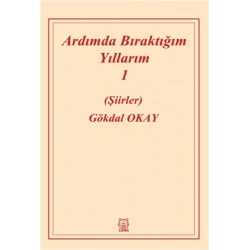 Ardımda Bıraktığım Yıllarım 1