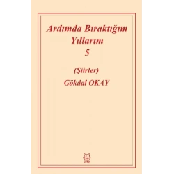 Ardımda Bıraktığım Yıllarım 5