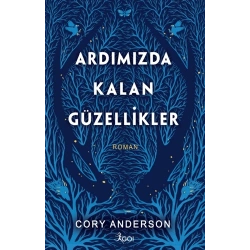 Ardımızda Kalan Güzellikler (Ciltli)