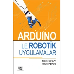 Arduino İle Robotik Uygulamalar