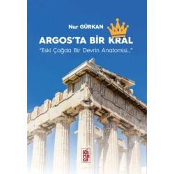 Argos’ta Bir Krallık