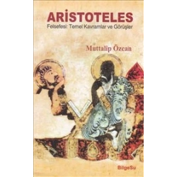 Aristoteles Felsefesi: Temel Kavramlar ve Görüşler