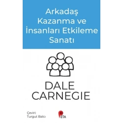 Arkadaş Kazanma ve İnsanları Etkileme Sanatı