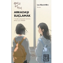 Arkadaşı Suçlamak