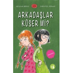 Arkadaşlar Küser Mi?