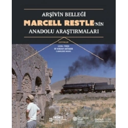 Arşivin Belleği: Marcell Restle’nin Anadolu Araştırmaları