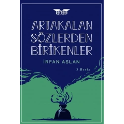 Artakalan Sözlerden Bı̇rı̇kenler