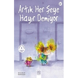 Artık Her Şeye Hayır Demiyor