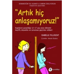 Artık Hiç Anlaşamıyoruz!