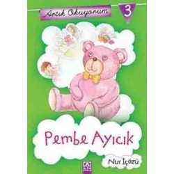 Artık Okuyorum 3: Pembe Ayıcık