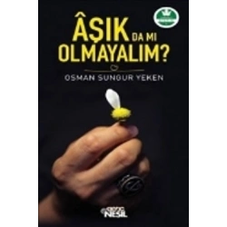 Aşık da mı Olmayalım?