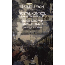 Asimilasyon ve Sosyal Kontrol (Sosyoloji Bilimine Giriş 2)