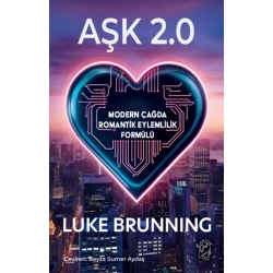 Aşk 2.0 – Modern Çağda Romantik Eylemlilik Formülü