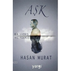 Aşk Bir Varmış Hiç Yokmuş