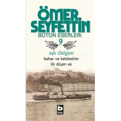Aşk Dalgası - Bahar ve Kelebekler - İlk Düşen Ak