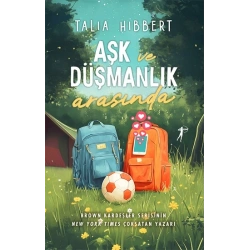 Aşk ve Düşmanlık  Arasında
