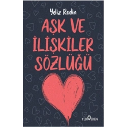 Aşk ve İlişikiler Sözlüğü