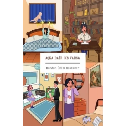 Aşka Dair Ne Varsa