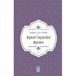 Aşkım İsyandır Benim