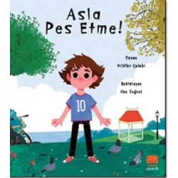 Asla Pes Etme