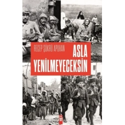 Asla Yenilmeyeceksin