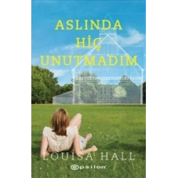 Aslında Hiç Unutmadım