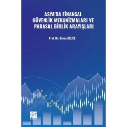 Asya’da Finansal Güvenlik Mekanizmaları ve Parasal Birlik Arayışları