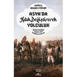 Asya’da Kılık Değiştirerek Yolculuk