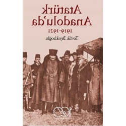 Atatürk Anadolu’da 1919-1921