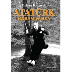 Atatürk Babam ve Ben