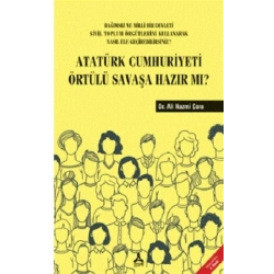 Atatürk Cumhuriyeti Örtülü Savaşa Hazır Mı?