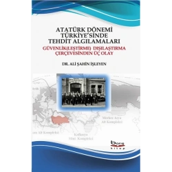 Atatürk Dönemi Türkiyesinde Tehdit Algılamaları