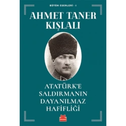 Atatürke Saldırmanın Dayanılmaz Hafifliği