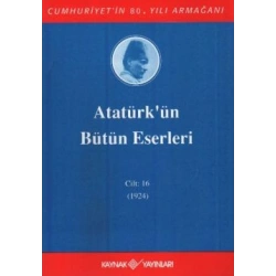 Atatürkün Bütün Eserleri Cilt: 16 (1923 - 1924)