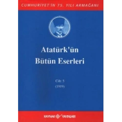 Atatürkün Bütün Eserleri Cilt: 5  (1919)