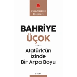 Atatürkün İzinde Bir Arpa Boyu