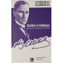 Atatürk ve Kafkasya Azerbaycan, Ermenistan, Gürcistan