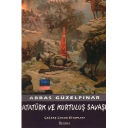 Atatürk ve Kurtuluş Savaşı