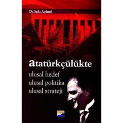 Atatürkçülükte Ulusal Hedef Ulusal Politika Ulusal Strateji