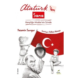 Atatürk’ten Sana Gençliğe Hitabe’nin İzinde